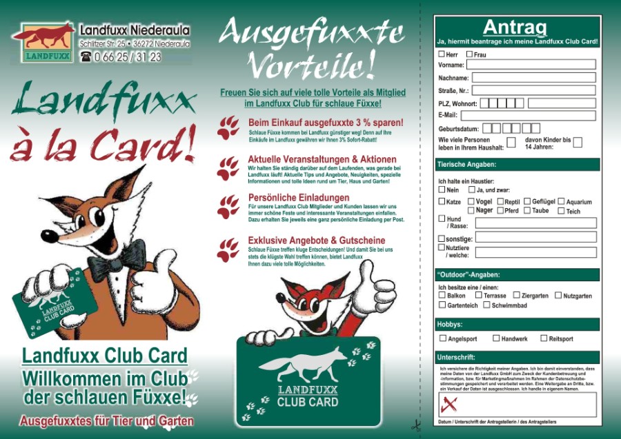 Den Antrag für Ihre Landfuxx-Clubkarte bekommen Sie bei uns im Markt.