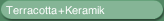 Terracotta + Keramik